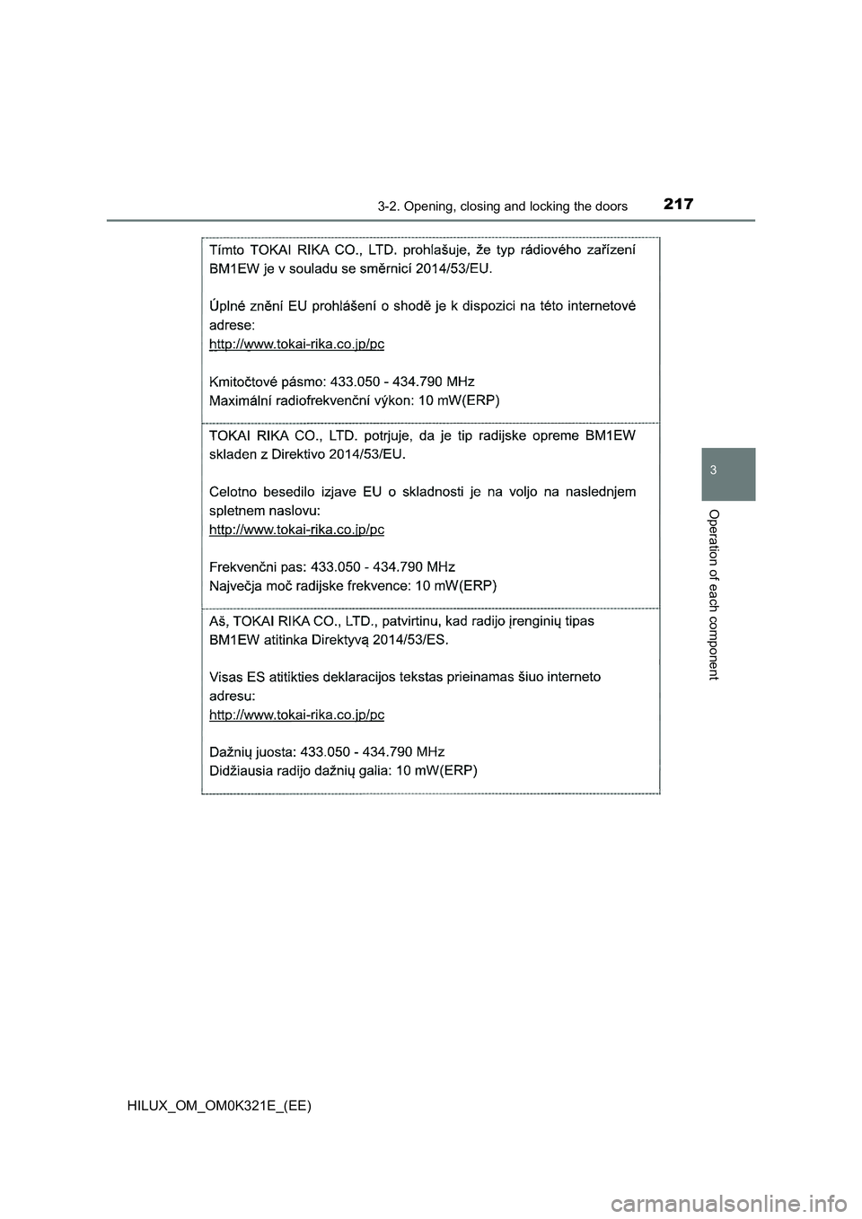 TOYOTA HILUX 2020  Owners Manual (in English) 2173-2. Opening, closing and locking the doors
3
Operation of each component
HILUX_OM_OM0K321E_(EE) 