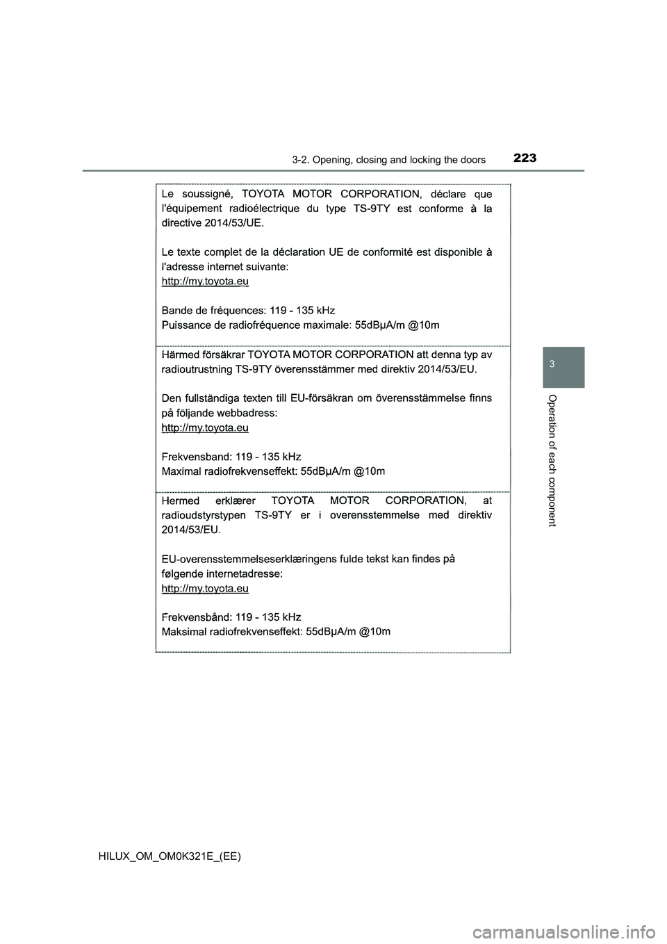 TOYOTA HILUX 2020  Owners Manual (in English) 2233-2. Opening, closing and locking the doors
3
Operation of each component
HILUX_OM_OM0K321E_(EE) 