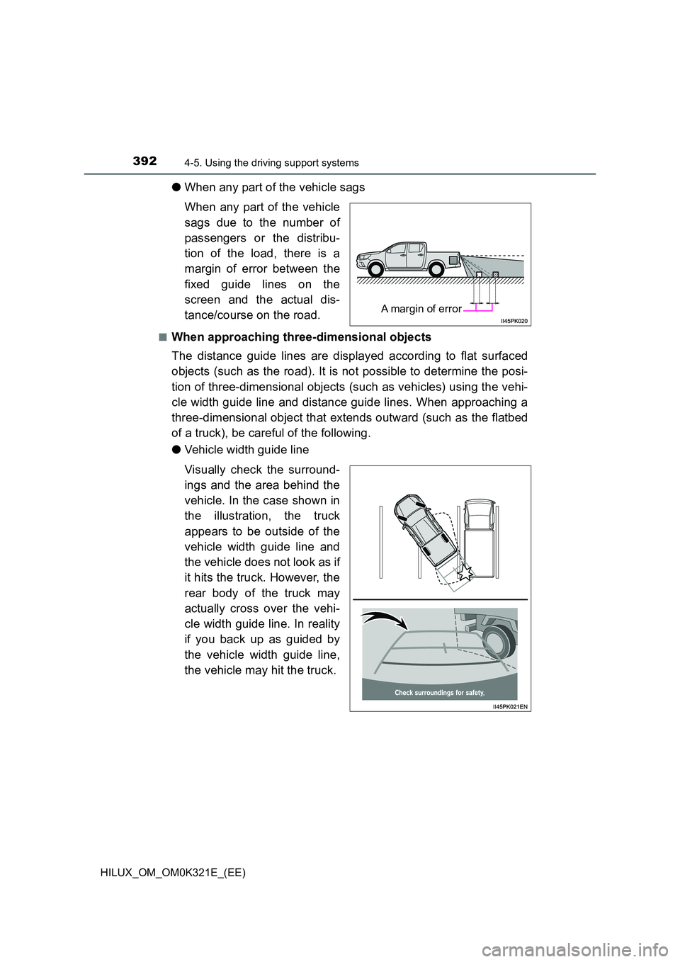 TOYOTA HILUX 2020 Owners Manual (in English) 3924-5. Using the driving support systems
HILUX_OM_OM0K321E_(EE)
●When any part of the vehicle sags
When any part of the vehicle
sags due to the number of
passengers or the distribu-
tion of the TOYOTA HILUX 2020 Owners Manual (in English) 3924-5. Using the driving support systems
HILUX_OM_OM0K321E_(EE)
●When any part of the vehicle sags
When any part of the vehicle
sags due to the number of
passengers or the distribu-
tion of the