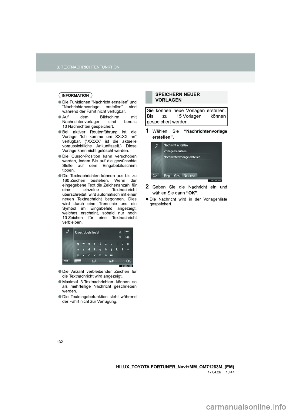 TOYOTA HILUX 2020  Betriebsanleitungen (in German) 132
3. TEXTNACHRICHTENFUNKTION
HILUX_TOYOTA FORTUNER_Navi+MM_OM71263M_(EM)
17.04.26     10:47
1Wählen Sie “Nachrichtenvorlage
erstellen” .
2Geben Sie die Nachricht ein und
wählen Sie dann  “OK
