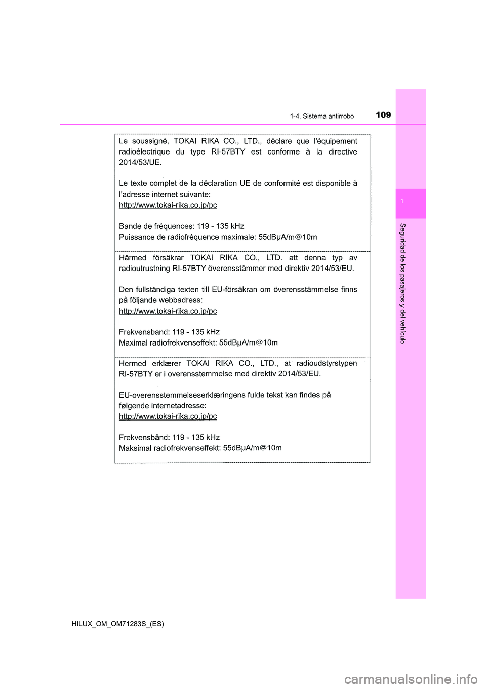 TOYOTA HILUX 2020  Manuale de Empleo (in Spanish) 1091-4. Sistema antirrobo
1
HILUX_OM_OM71283S_(ES)
Seguridad de los pasajeros y del vehículo 