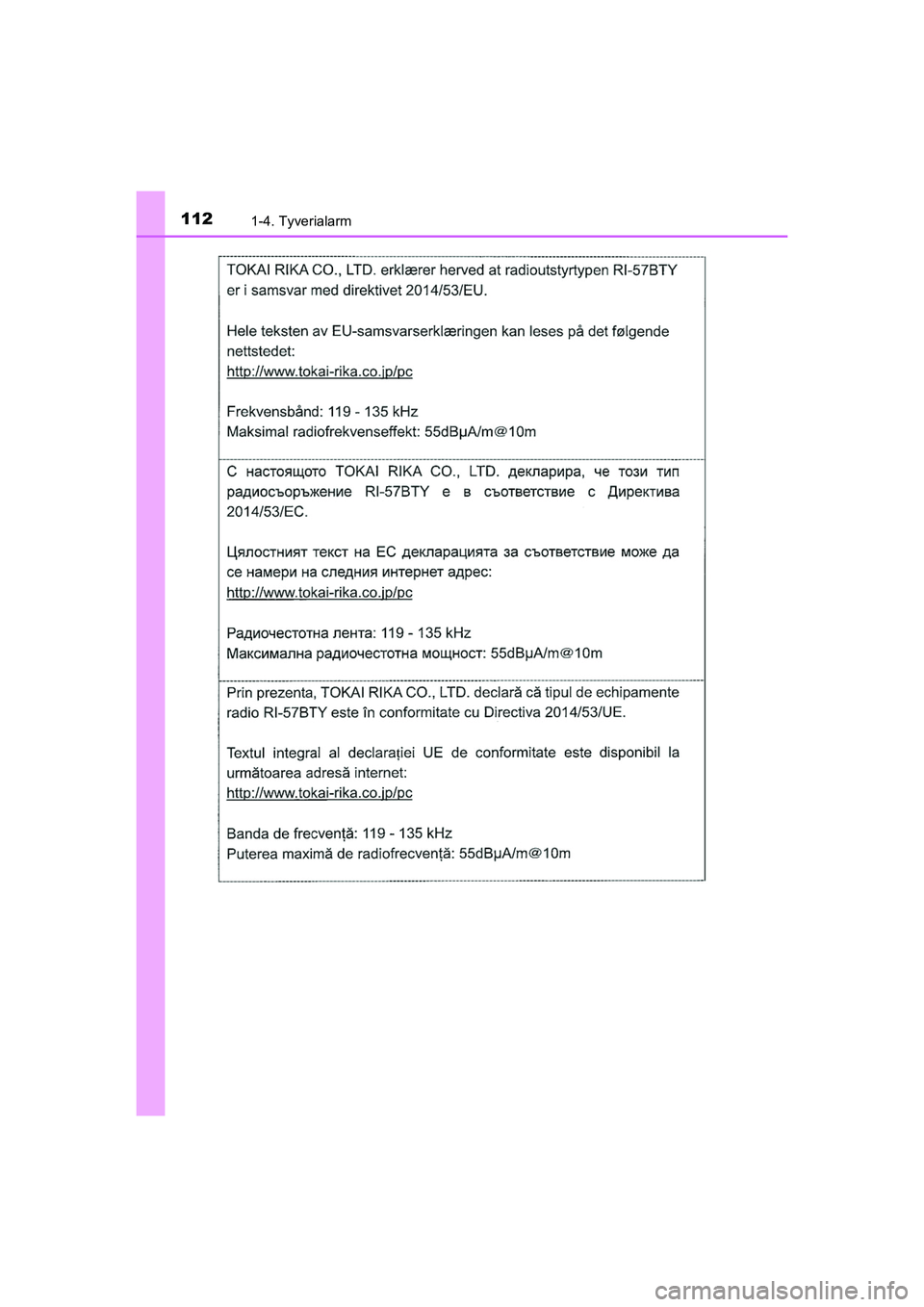 TOYOTA HILUX 2021  Brugsanvisning (in Danish) 1121-4. Tyverialarm
HILUX OM0K641DK
OM0K641DK.book  Page 112  Monday, February 22, 2021  1:35 PM 