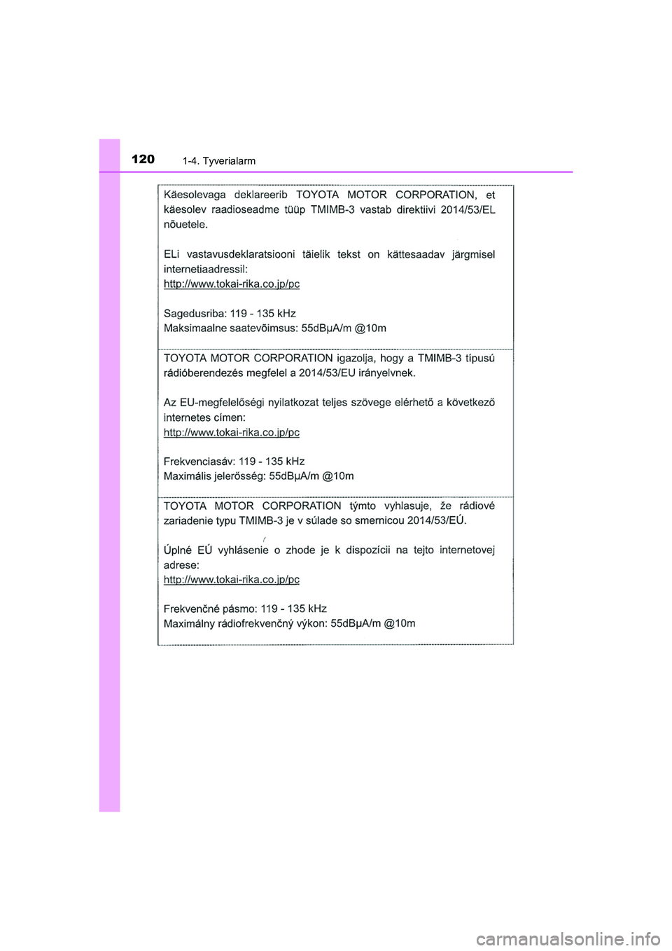 TOYOTA HILUX 2021  Brugsanvisning (in Danish) 1201-4. Tyverialarm
HILUX OM0K641DK
OM0K641DK.book  Page 120  Monday, February 22, 2021  1:35 PM 