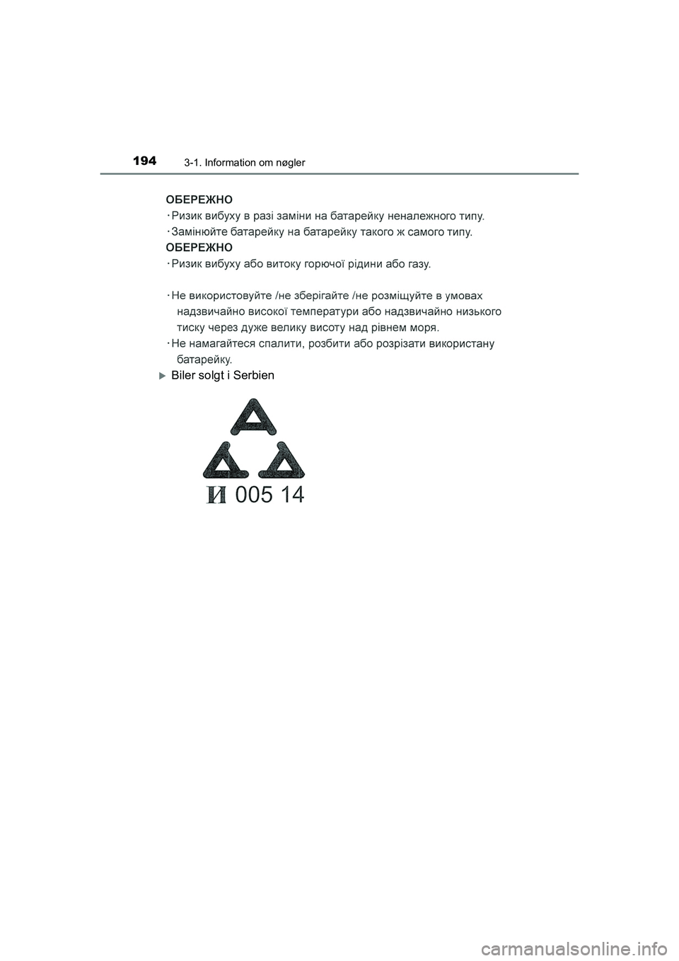 TOYOTA HILUX 2021  Brugsanvisning (in Danish) 1943-1. Information om nøgler
HILUX OM0K641DK
Biler solgt i Serbien
OM0K641DK.book  Page 194  Monday, February 22, 2021  1:35 PM 