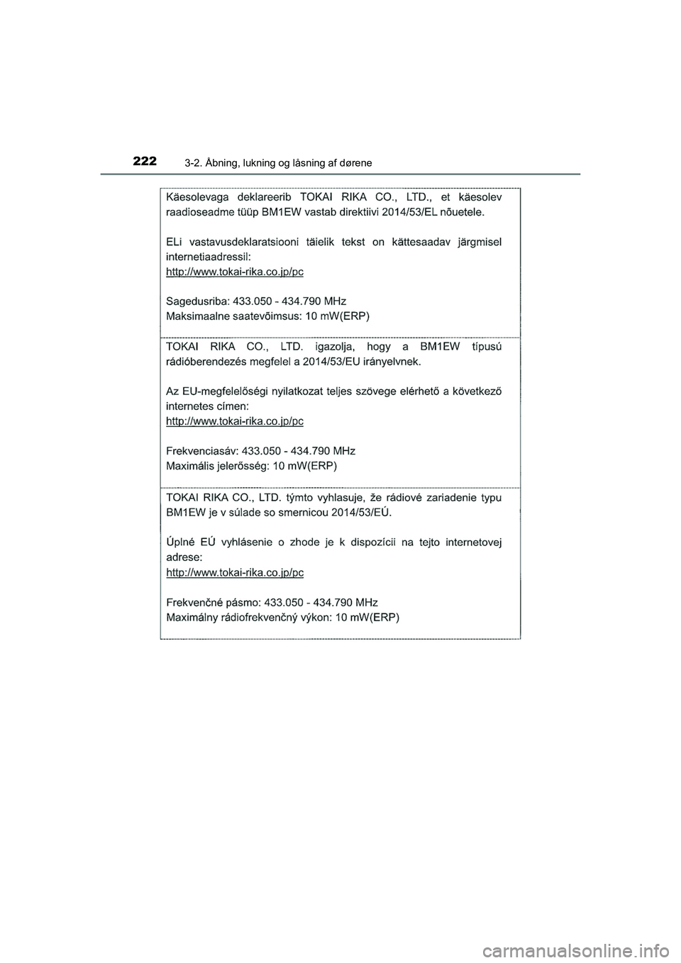 TOYOTA HILUX 2021  Brugsanvisning (in Danish) 2223-2. Åbning, lukning og låsning af dørene
HILUX OM0K641DK
OM0K641DK.book  Page 222  Monday, February 22, 2021  1:35 PM 