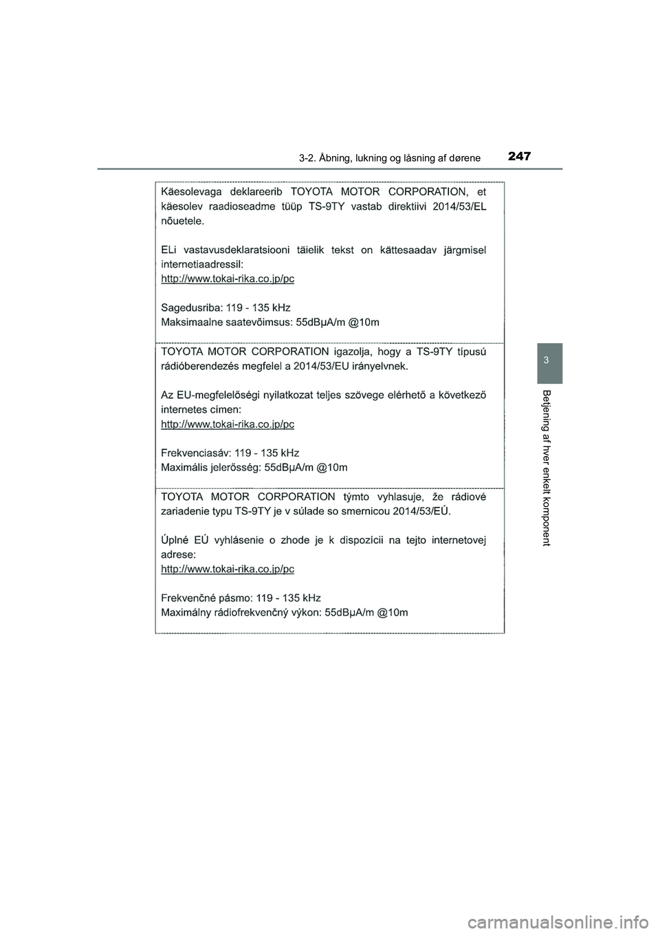 TOYOTA HILUX 2021  Brugsanvisning (in Danish) 2473-2. Åbning, lukning og låsning af dørene
3
Betjening af hver enkelt komponent
HILUX OM0K641DK
OM0K641DK.book  Page 247  Monday, February 22, 2021  1:35 PM 