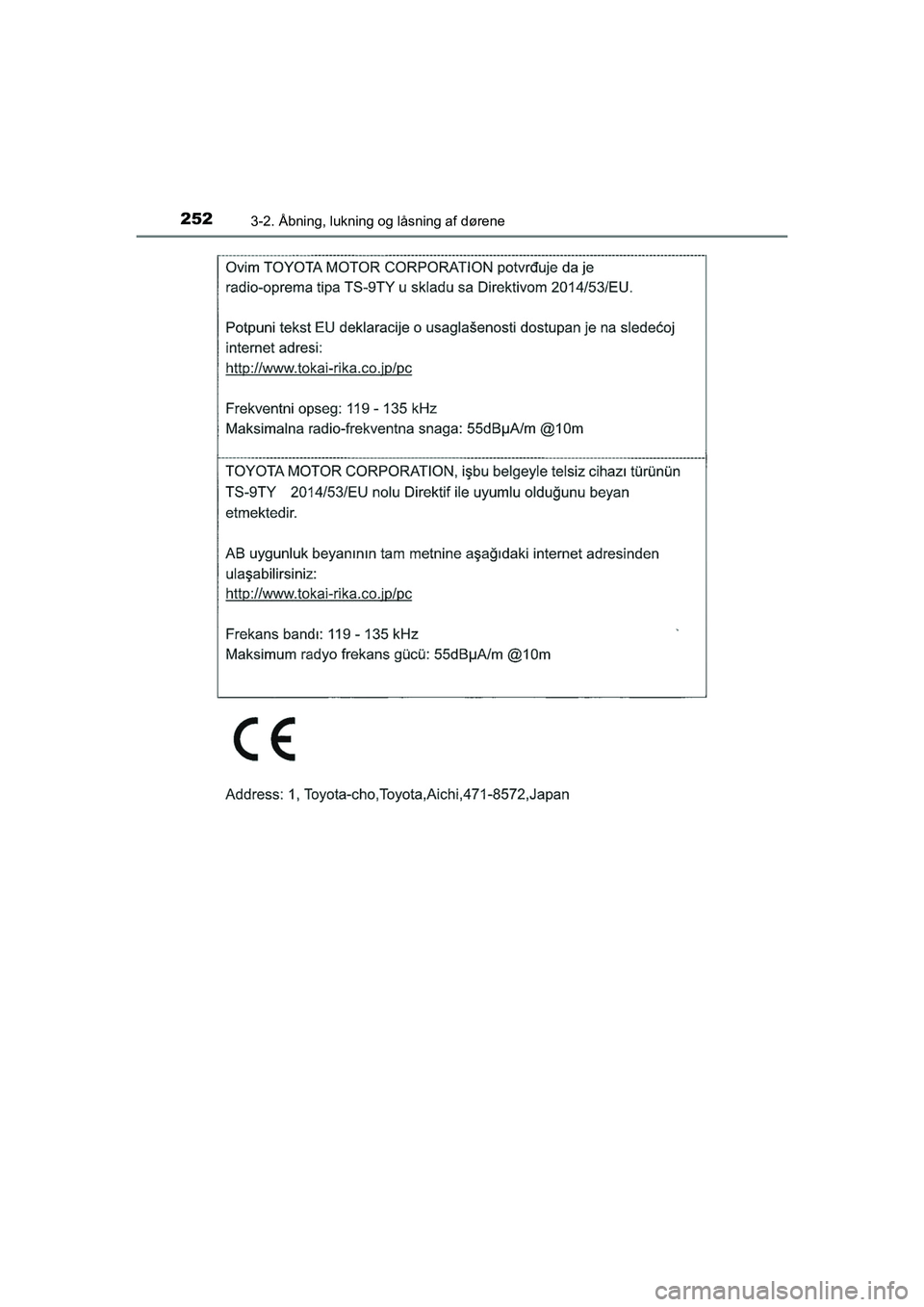 TOYOTA HILUX 2021  Brugsanvisning (in Danish) 2523-2. Åbning, lukning og låsning af dørene
HILUX OM0K641DK
OM0K641DK.book  Page 252  Monday, February 22, 2021  1:35 PM 