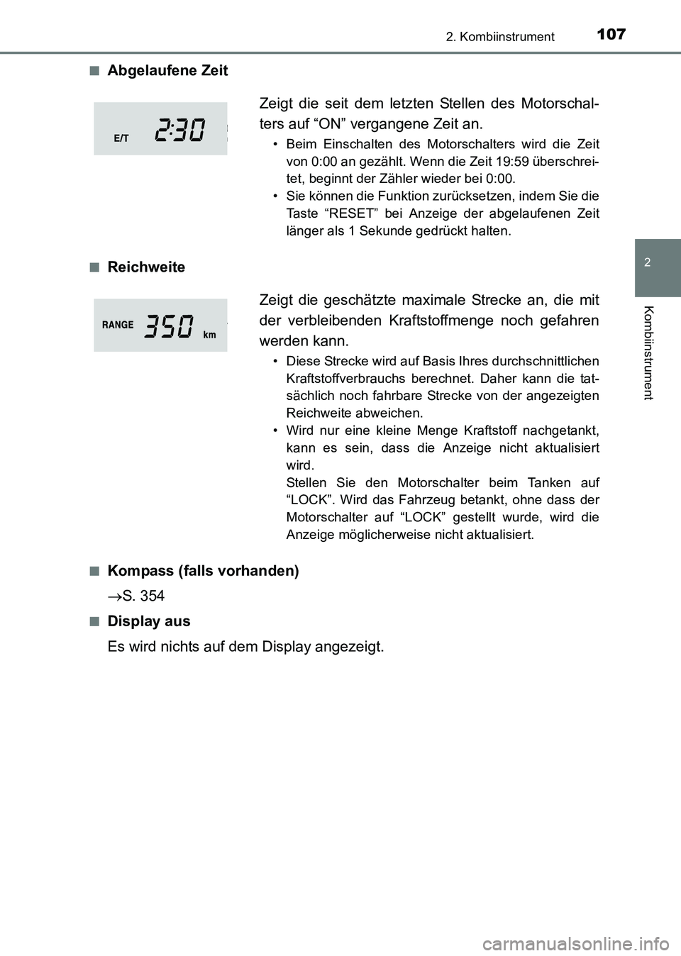 TOYOTA HILUX 2015 Betriebsanleitungen (in German) 1072. Kombiinstrument
2
Kombiinstrument
HILUX_OM_OM71214M_(EM)■
Abgelaufene Zeit
■Reichweite
■Kompass (falls vorhanden)
→
S. 354
■Display aus
Es wird nichts auf dem Display angezeigt. Zeigt TOYOTA HILUX 2015 Betriebsanleitungen (in German) 1072. Kombiinstrument
2
Kombiinstrument
HILUX_OM_OM71214M_(EM)■
Abgelaufene Zeit
■Reichweite
■Kompass (falls vorhanden)
→
S. 354
■Display aus
Es wird nichts auf dem Display angezeigt. Zeigt