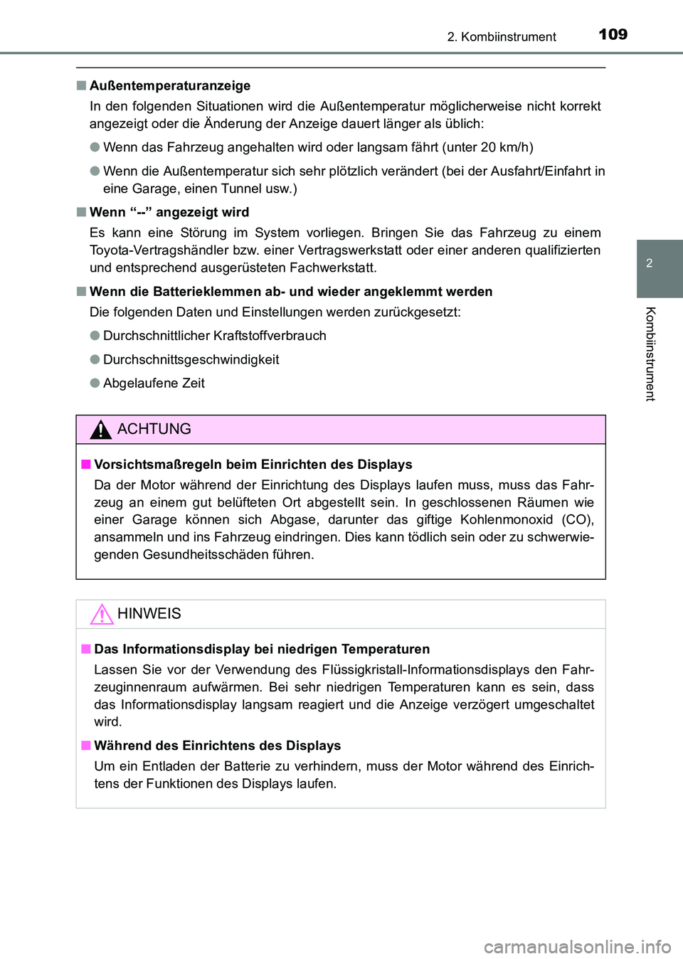 TOYOTA HILUX 2015 Betriebsanleitungen (in German) 1092. Kombiinstrument
2
Kombiinstrument
HILUX_OM_OM71214M_(EM)
■Außentemperaturanzeige
In den folgenden Situationen wird die Außentemperatur möglicherweise nicht korrekt
angezeigt oder die Änder TOYOTA HILUX 2015 Betriebsanleitungen (in German) 1092. Kombiinstrument
2
Kombiinstrument
HILUX_OM_OM71214M_(EM)
■Außentemperaturanzeige
In den folgenden Situationen wird die Außentemperatur möglicherweise nicht korrekt
angezeigt oder die Änder