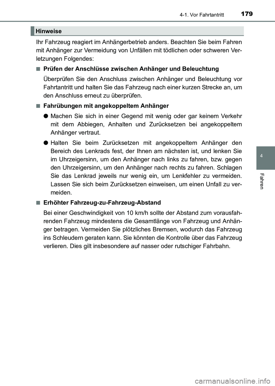 TOYOTA HILUX 2015 Betriebsanleitungen (in German) 1794-1. Vor Fahrtantritt
4
Fahren
HILUX_OM_OM71214M_(EM)
Ihr Fahrzeug reagiert im Anhängerbetrieb anders. Beachten Sie beim Fahren
mit Anhänger zur Vermeidung von Unfällen mit tödlichen oder schwe TOYOTA HILUX 2015 Betriebsanleitungen (in German) 1794-1. Vor Fahrtantritt
4
Fahren
HILUX_OM_OM71214M_(EM)
Ihr Fahrzeug reagiert im Anhängerbetrieb anders. Beachten Sie beim Fahren
mit Anhänger zur Vermeidung von Unfällen mit tödlichen oder schwe