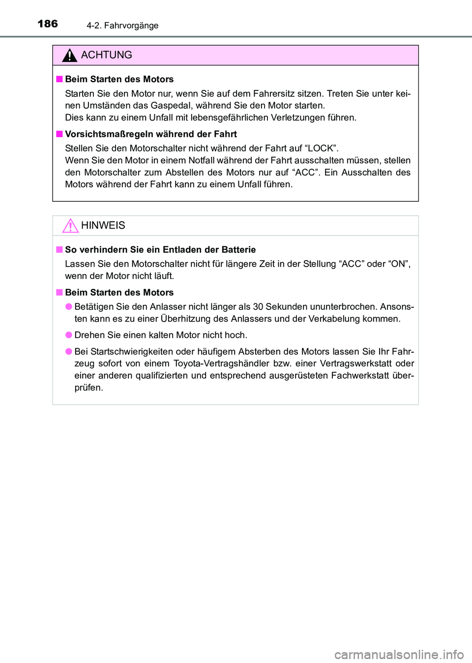 TOYOTA HILUX 2015 Betriebsanleitungen (in German) 1864-2. Fahrvorgänge
HILUX_OM_OM71214M_(EM)
ACHTUNG
■Beim Starten des Motors
Starten Sie den Motor nur, wenn Sie auf dem Fahrersitz sitzen. Treten Sie unter kei-
nen Umständen das Gaspedal, währe TOYOTA HILUX 2015 Betriebsanleitungen (in German) 1864-2. Fahrvorgänge
HILUX_OM_OM71214M_(EM)
ACHTUNG
■Beim Starten des Motors
Starten Sie den Motor nur, wenn Sie auf dem Fahrersitz sitzen. Treten Sie unter kei-
nen Umständen das Gaspedal, währe