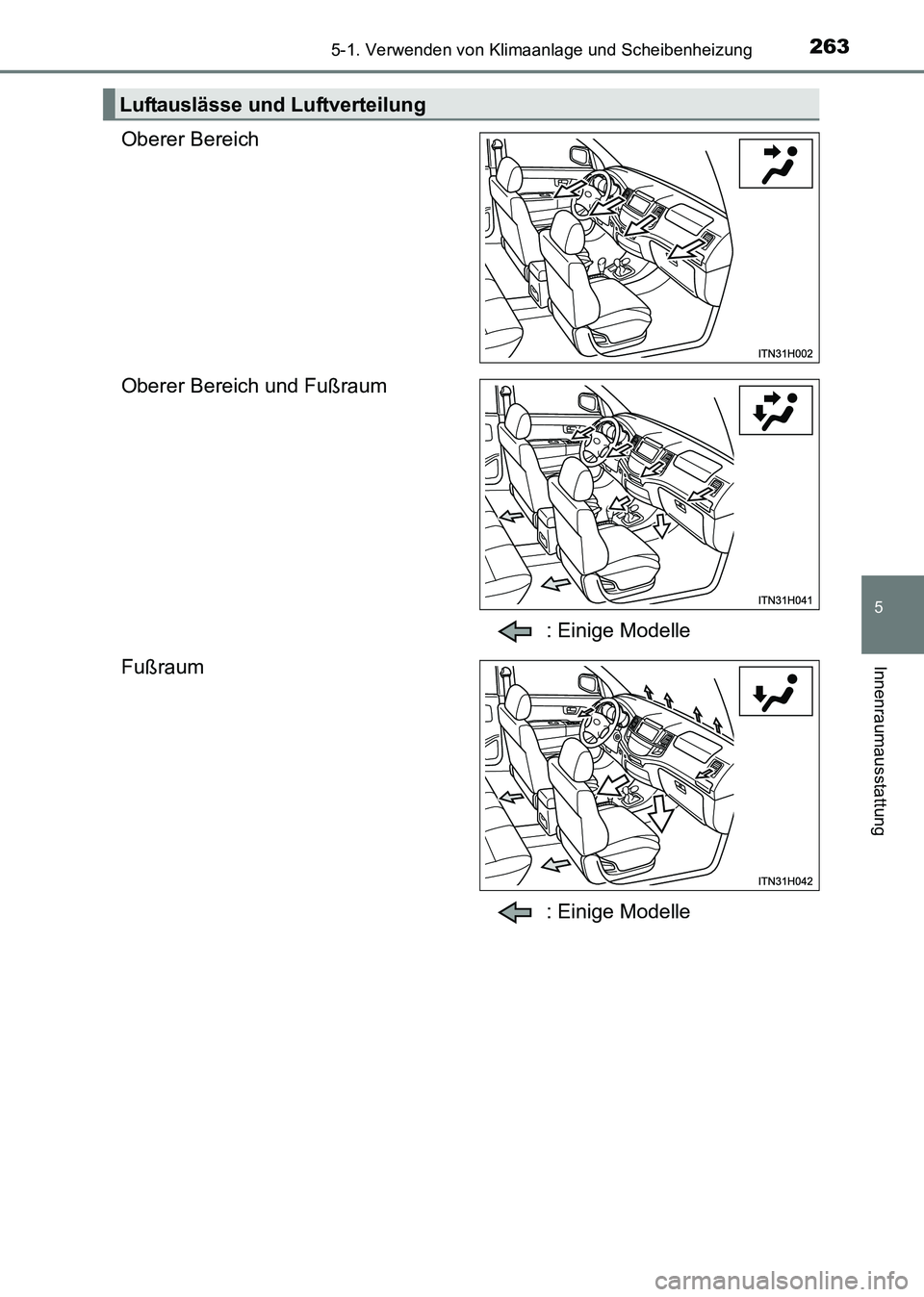 TOYOTA HILUX 2015  Betriebsanleitungen (in German) 2635-1. Verwenden von Klimaanlage und Scheibenheizung
5
Innenraumausstattung
HILUX_OM_OM71214M_(EM)
Oberer Bereich
Oberer Bereich und Fußraum: Einige Modelle
Fußraum
: Einige Modelle
Luftauslässe u