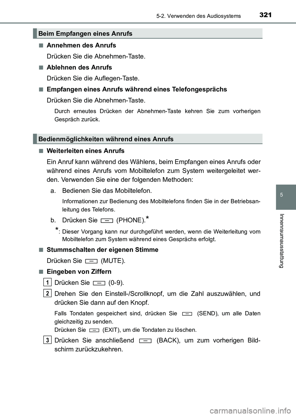 TOYOTA HILUX 2015 Betriebsanleitungen (in German) 3215-2. Verwenden des Audiosystems
5
Innenraumausstattung
HILUX_OM_OM71214M_(EM)■
Annehmen des Anrufs
Drücken Sie die Abnehmen-Taste.
■Ablehnen des Anrufs
Drücken Sie die Auflegen-Taste.
■Empf TOYOTA HILUX 2015 Betriebsanleitungen (in German) 3215-2. Verwenden des Audiosystems
5
Innenraumausstattung
HILUX_OM_OM71214M_(EM)■
Annehmen des Anrufs
Drücken Sie die Abnehmen-Taste.
■Ablehnen des Anrufs
Drücken Sie die Auflegen-Taste.
■Empf
