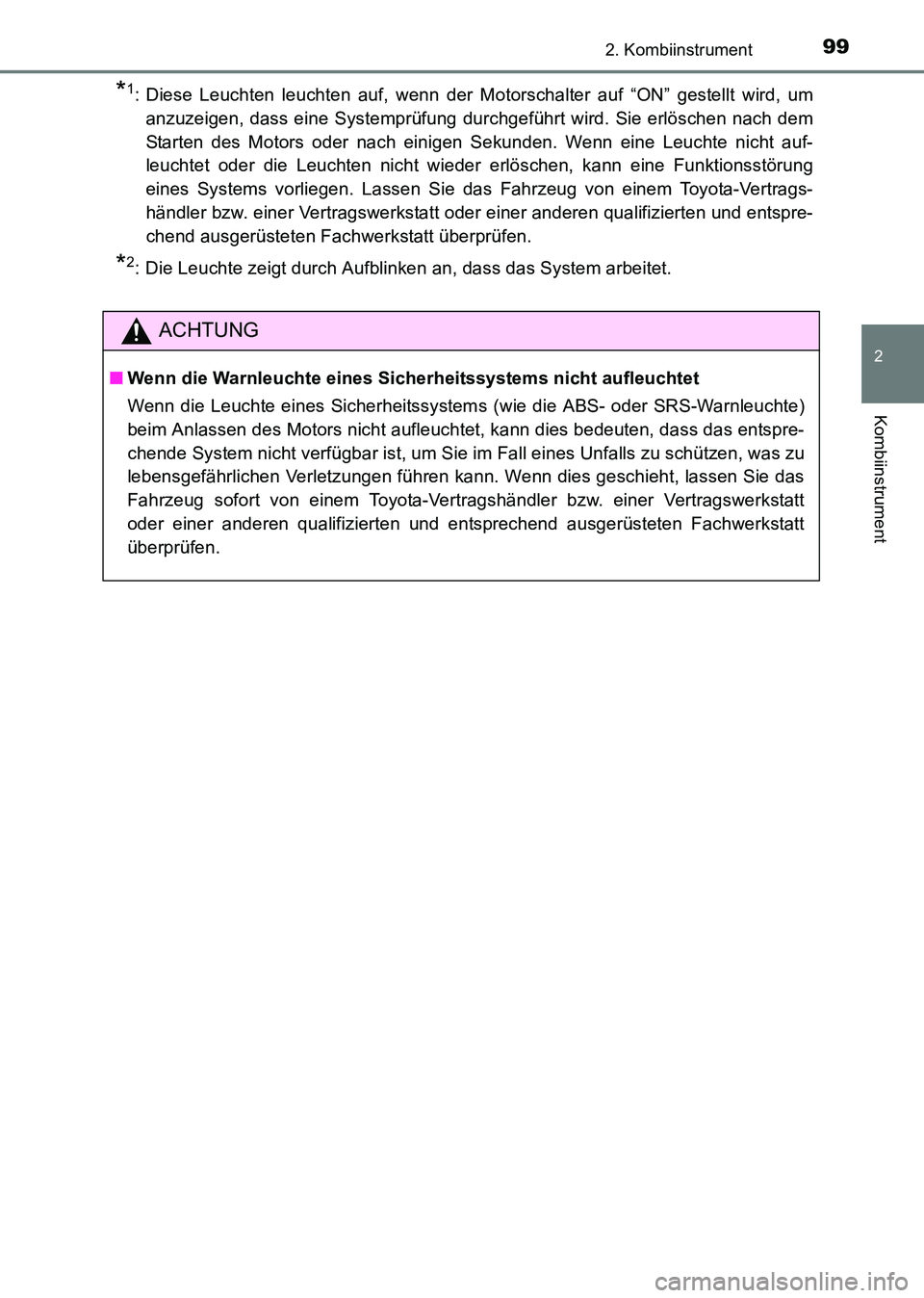TOYOTA HILUX 2015 Betriebsanleitungen (in German) 992. Kombiinstrument
2
Kombiinstrument
HILUX_OM_OM71214M_(EM)
*1: Diese Leuchten leuchten auf, wenn der Motorschalter auf “ON” gestellt wird, umanzuzeigen, dass eine Systemprüfung durchgeführt w TOYOTA HILUX 2015 Betriebsanleitungen (in German) 992. Kombiinstrument
2
Kombiinstrument
HILUX_OM_OM71214M_(EM)
*1: Diese Leuchten leuchten auf, wenn der Motorschalter auf “ON” gestellt wird, umanzuzeigen, dass eine Systemprüfung durchgeführt w