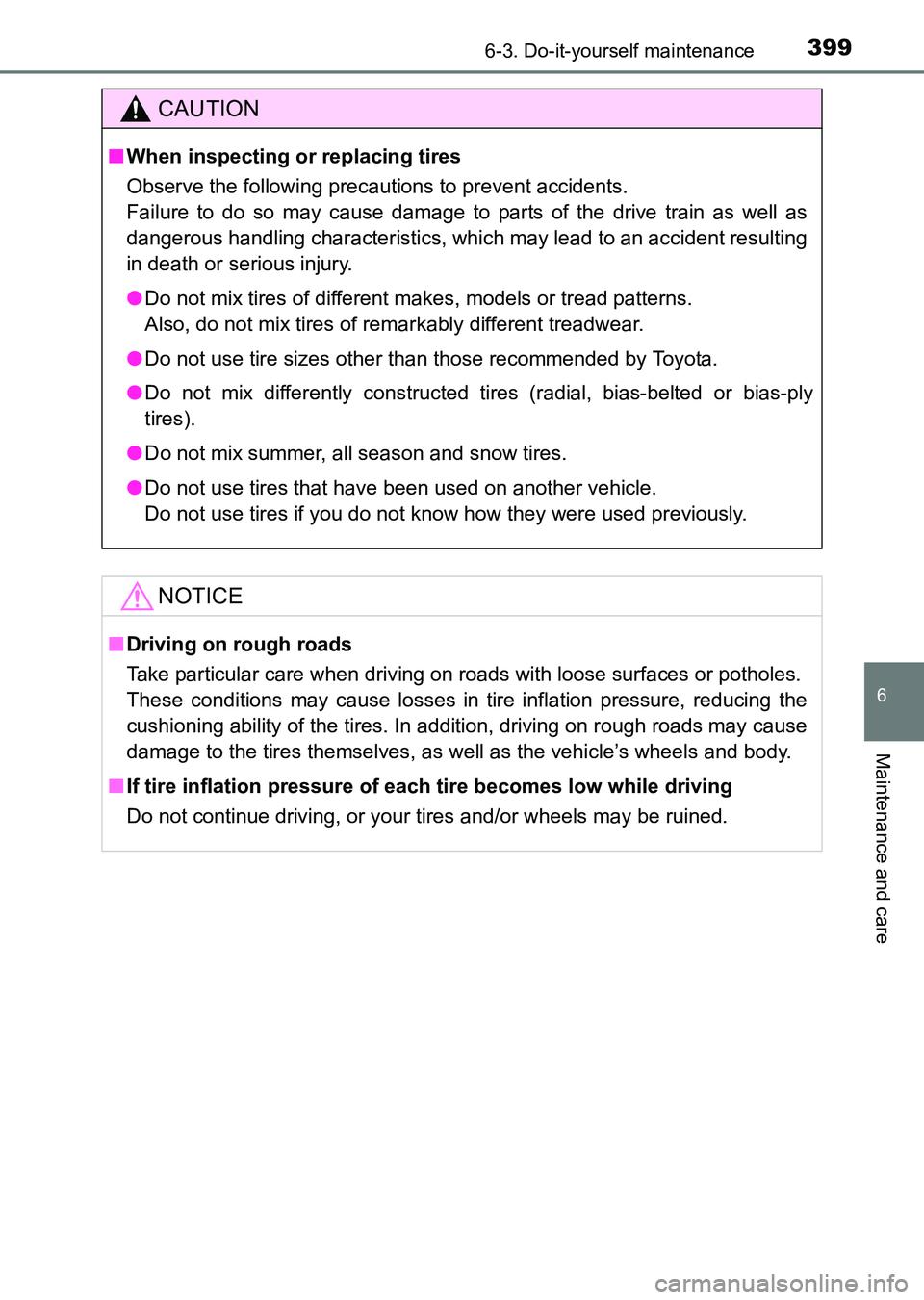 TOYOTA HILUX 2015  Owners Manual (in English) 3996-3. Do-it-yourself maintenance
6
Maintenance and care
HILUX_OM_OM0K219E_(EE)
CAUTION
■When inspecting or replacing tires
Observe the following precautions to prevent accidents.
Failure to do so 