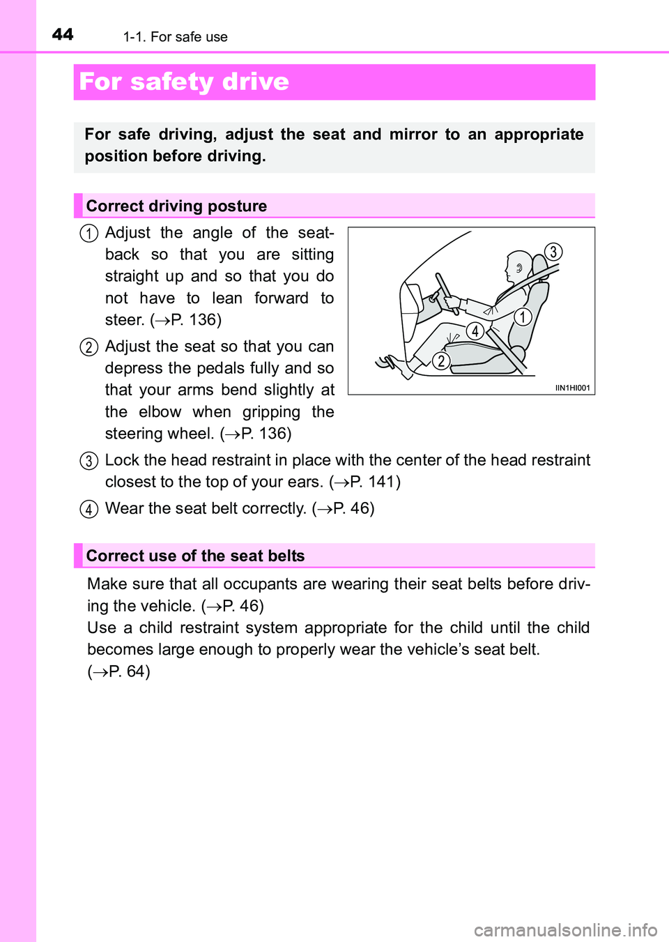 TOYOTA HILUX 2015  Owners Manual (in English) 441-1. For safe use
HILUX_OM_OM0K219E_(EE)
For safety drive
Adjust the angle of the seat-
back so that you are sitting
straight up and so that you do
not have to lean forward to
steer. (→P. 136)
Adj