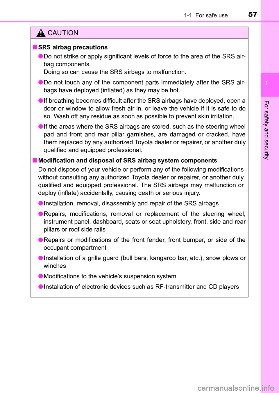 TOYOTA HILUX 2015  Owners Manual (in English) 571-1. For safe use
1
HILUX_OM_OM0K219E_(EE)
For safety and security
CAUTION
■SRS airbag precautions
● Do not strike or apply significant levels of force to the area of the SRS air-
bag components