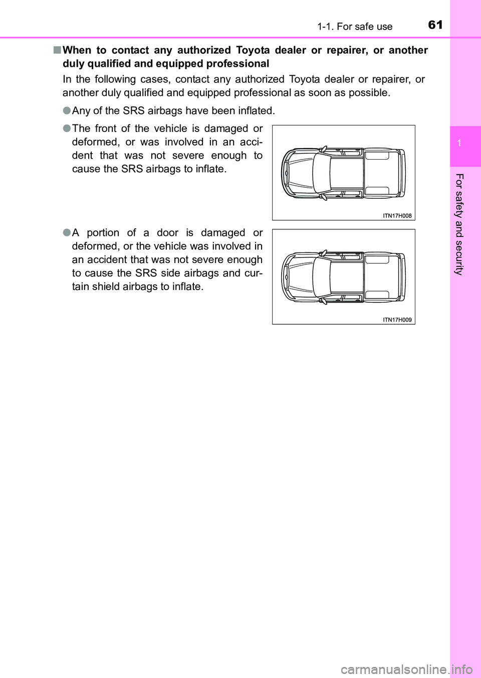 TOYOTA HILUX 2015  Owners Manual (in English) 611-1. For safe use
1
HILUX_OM_OM0K219E_(EE)
For safety and security
■When to contact any authorized Toyota dealer or repairer, or another
duly qualified and equipped professional
In the following c
