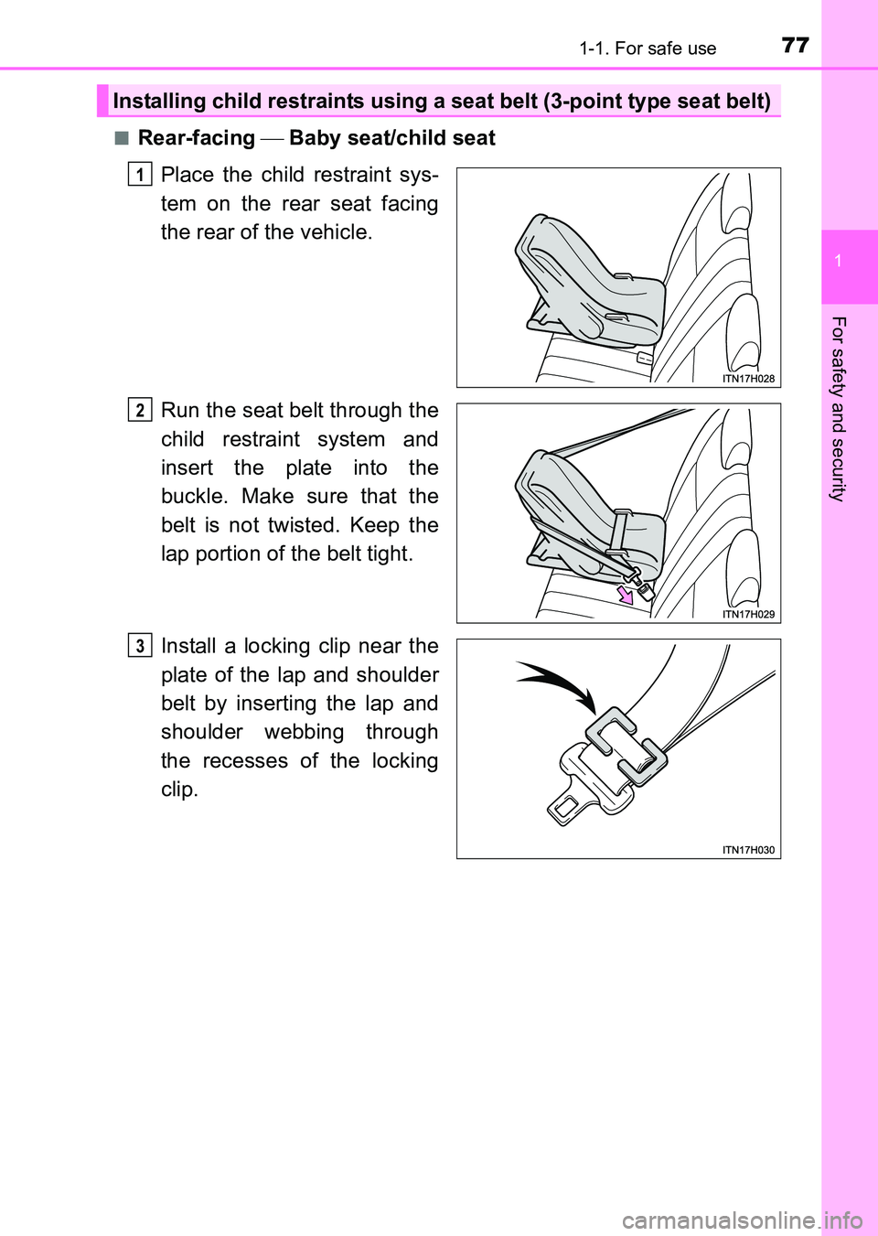 TOYOTA HILUX 2015  Owners Manual (in English) 771-1. For safe use
1
HILUX_OM_OM0K219E_(EE)
For safety and security
■Rear-facing  Baby seat/child seat
Place the child restraint sys-
tem on the rear seat facing
the rear of the vehicle.
Run the