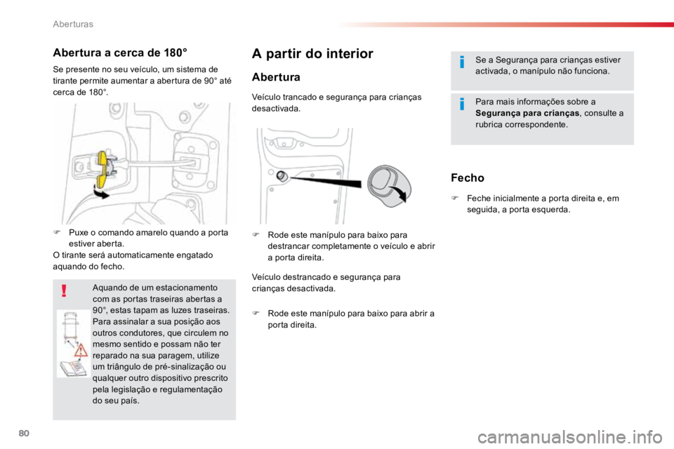 TOYOTA PROACE 2019 Manual de utilização (in Portuguese) 80
ProaceVerso_pt_Chap02_ouvertures_ed01-2016
Se a Segurança para crianças estiver
activada, o manípulo não funciona.
Para mais informações sobre a
Segurança para crianças, consulte a
rubri TOYOTA PROACE 2019 Manual de utilização (in Portuguese) 80
ProaceVerso_pt_Chap02_ouvertures_ed01-2016
Se a Segurança para crianças estiver
activada, o manípulo não funciona.
Para mais informações sobre a
Segurança para crianças, consulte a
rubri