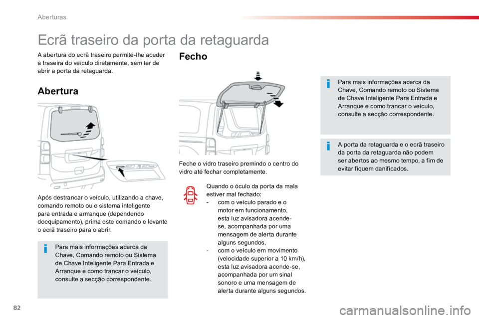 TOYOTA PROACE 2019 Manual de utilização (in Portuguese) 82
ProaceVerso_pt_Chap02_ouvertures_ed01-2016
Para mais informações acerca da
Chave, Comando remoto ou Sistema
de Chave Inteligente Para Entrada e
Arranque e como trancar o veículo,
consulte a TOYOTA PROACE 2019 Manual de utilização (in Portuguese) 82
ProaceVerso_pt_Chap02_ouvertures_ed01-2016
Para mais informações acerca da
Chave, Comando remoto ou Sistema
de Chave Inteligente Para Entrada e
Arranque e como trancar o veículo,
consulte a