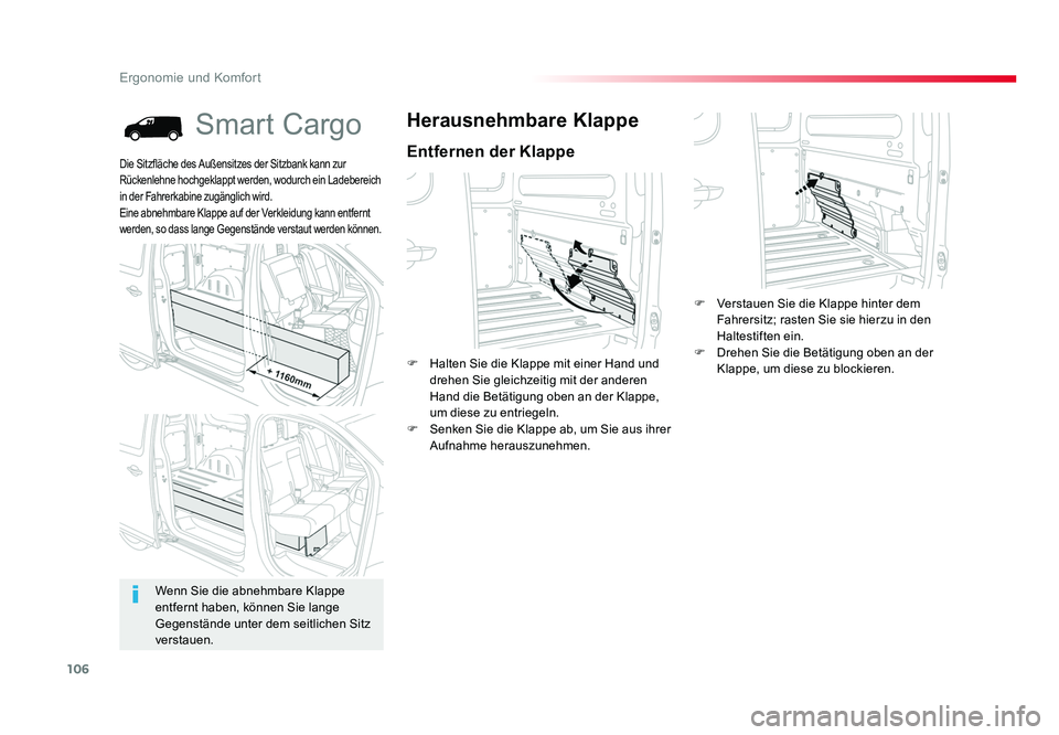 TOYOTA PROACE 2019  Betriebsanleitungen (in German) 106
Ergonomie und Komfort
Jumpy _de_Chap03_ergonomie-et-confort_ed01-2016
Smart Cargo
Entfernen der Klappe
Herausnehmbare Klappe
F  Halten Sie die Klappe mit einer Hand und drehen Sie gleichzeitig mit