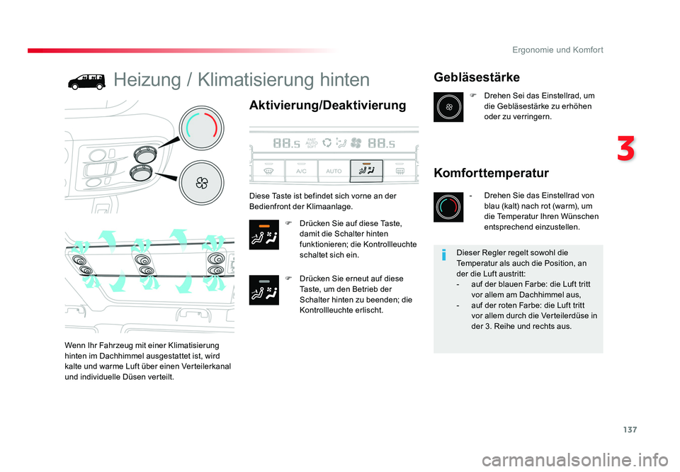 TOYOTA PROACE 2019 Betriebsanleitungen (in German) 137
3
Ergonomie und Komfort
Jumpy _de_Chap03_ergonomie-et-confort_ed01-2016
Heizung / Klimatisierung hinten
Aktivierung/Deaktivierung
F Drücken Sie auf diese Taste, damit die Schalter hinten
funkti TOYOTA PROACE 2019 Betriebsanleitungen (in German) 137
3
Ergonomie und Komfort
Jumpy _de_Chap03_ergonomie-et-confort_ed01-2016
Heizung / Klimatisierung hinten
Aktivierung/Deaktivierung
F Drücken Sie auf diese Taste, damit die Schalter hinten
funkti