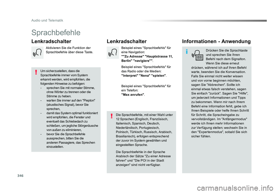 TOYOTA PROACE 2019 Betriebsanleitungen (in German) 346
Audio und Telematik
Jumpy_de_Chap10b_NAC-1_ed01-2016
Sprachbefehle
Lenkradschalter
Lenkradschalter Informationen - Anwendung
Drücken Sie die Sprachtaste
und sprechen Sie Ihren
Befehl nach dem S TOYOTA PROACE 2019 Betriebsanleitungen (in German) 346
Audio und Telematik
Jumpy_de_Chap10b_NAC-1_ed01-2016
Sprachbefehle
Lenkradschalter
Lenkradschalter Informationen - Anwendung
Drücken Sie die Sprachtaste
und sprechen Sie Ihren
Befehl nach dem S