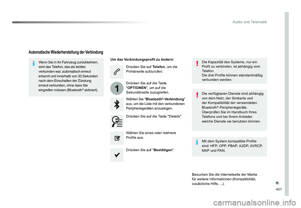 TOYOTA PROACE 2019 Betriebsanleitungen (in German) .
407
1
Audio und Telematik
Jumpy_de_Chap10b_NAC-1_ed01-2016
Drücken Sie auf Telefon, um die
Primärseite aufzurufen.
Wählen Sie " Bluetooth
®-Verbindung "
aus, um die Liste mit den verbu TOYOTA PROACE 2019 Betriebsanleitungen (in German) .
407
1
Audio und Telematik
Jumpy_de_Chap10b_NAC-1_ed01-2016
Drücken Sie auf Telefon, um die
Primärseite aufzurufen.
Wählen Sie " Bluetooth
®-Verbindung "
aus, um die Liste mit den verbu
