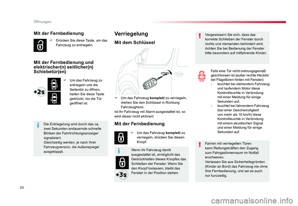 TOYOTA PROACE 2019 Betriebsanleitungen (in German) 50
Öffnungen
Jumpy _de_Chap02_ouvertures_ed01-2016
Mit der Fernbedienung
F Drücken Sie diese Taste, um das Fahrzeug zu entriegeln.
Die Entriegelung wird durch das ca.
zwei Sekunden andauernde schn TOYOTA PROACE 2019 Betriebsanleitungen (in German) 50
Öffnungen
Jumpy _de_Chap02_ouvertures_ed01-2016
Mit der Fernbedienung
F Drücken Sie diese Taste, um das Fahrzeug zu entriegeln.
Die Entriegelung wird durch das ca.
zwei Sekunden andauernde schn