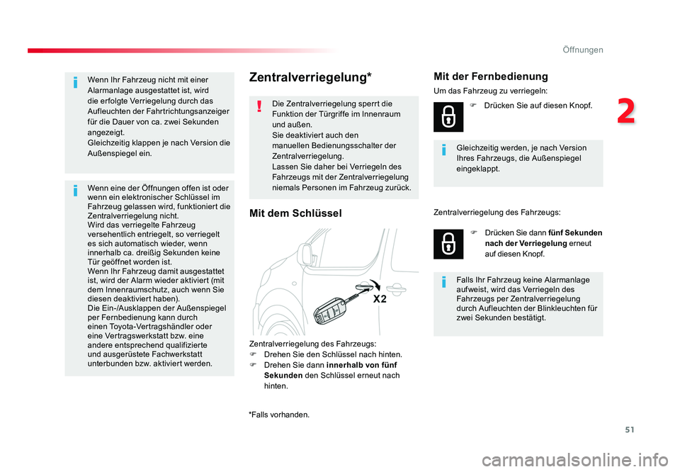 TOYOTA PROACE 2019 Betriebsanleitungen (in German) 51
2
Öffnungen
Jumpy _de_Chap02_ouvertures_ed01-2016
Zentralverriegelung*
Die Zentralverriegelung sperrt die
Funktion der Türgriffe im Innenraum
und außen.
Sie deaktiviert auch den
manuellen Bed TOYOTA PROACE 2019 Betriebsanleitungen (in German) 51
2
Öffnungen
Jumpy _de_Chap02_ouvertures_ed01-2016
Zentralverriegelung*
Die Zentralverriegelung sperrt die
Funktion der Türgriffe im Innenraum
und außen.
Sie deaktiviert auch den
manuellen Bed