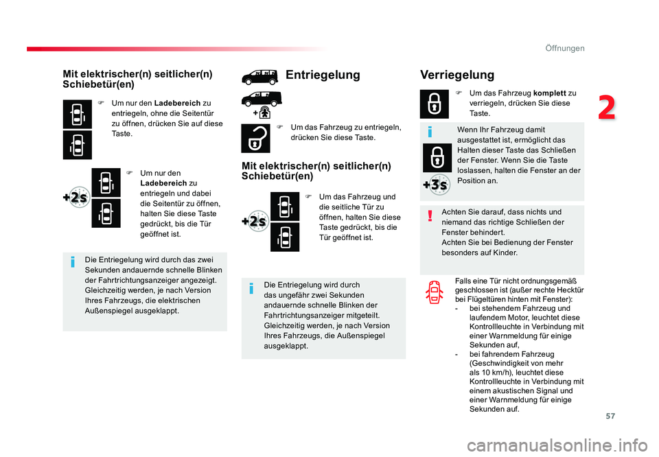 TOYOTA PROACE 2019 Betriebsanleitungen (in German) 57
2
Öffnungen
Jumpy _de_Chap02_ouvertures_ed01-2016
Verriegelung
Achten Sie darauf, dass nichts und
niemand das richtige Schließen der
Fenster behindert.
Achten Sie bei Bedienung der Fenster
bes TOYOTA PROACE 2019 Betriebsanleitungen (in German) 57
2
Öffnungen
Jumpy _de_Chap02_ouvertures_ed01-2016
Verriegelung
Achten Sie darauf, dass nichts und
niemand das richtige Schließen der
Fenster behindert.
Achten Sie bei Bedienung der Fenster
bes