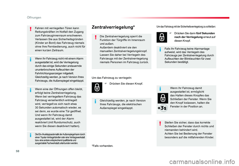 TOYOTA PROACE 2019 Betriebsanleitungen (in German) 58
Öffnungen
Jumpy _de_Chap02_ouvertures_ed01-2016
Fahren mit verriegelten Türen kann
Rettungskräften im Notfall den Zugang
zum Fahrzeuginnenraum erschweren.
Verlassen Sie aus Sicherheitsgründen TOYOTA PROACE 2019 Betriebsanleitungen (in German) 58
Öffnungen
Jumpy _de_Chap02_ouvertures_ed01-2016
Fahren mit verriegelten Türen kann
Rettungskräften im Notfall den Zugang
zum Fahrzeuginnenraum erschweren.
Verlassen Sie aus Sicherheitsgründen