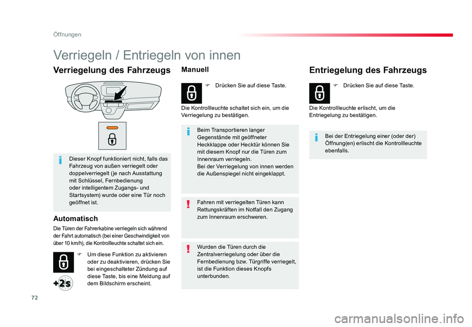 TOYOTA PROACE 2019 Betriebsanleitungen (in German) 72
Öffnungen
Jumpy _de_Chap02_ouvertures_ed01-2016
Verriegelung des Fahrzeugs
Dieser Knopf funktioniert nicht, falls das
Fahrzeug von außen verriegelt oder
doppelverriegelt ( je nach Ausstattung
TOYOTA PROACE 2019 Betriebsanleitungen (in German) 72
Öffnungen
Jumpy _de_Chap02_ouvertures_ed01-2016
Verriegelung des Fahrzeugs
Dieser Knopf funktioniert nicht, falls das
Fahrzeug von außen verriegelt oder
doppelverriegelt ( je nach Ausstattung