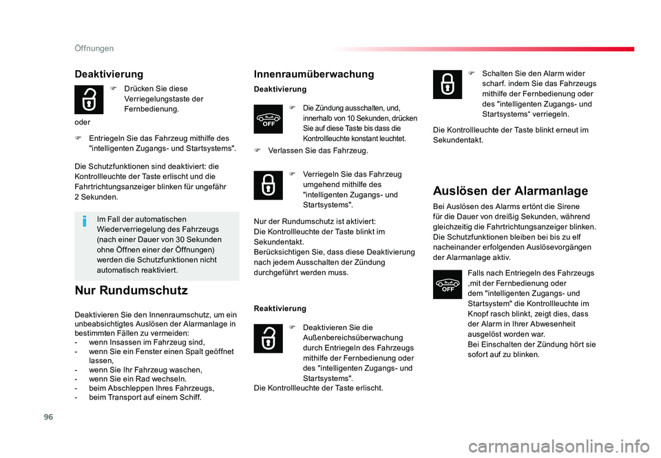 TOYOTA PROACE 2019  Betriebsanleitungen (in German) 96
Öffnungen
Jumpy _de_Chap02_ouvertures_ed01-2016
Deaktivierung
F  Drücken Sie diese Verriegelungstaste der 
Fernbedienung.
oder
F  Entriegeln Sie das Fahrzeug mithilfe des  "intelligenten Zuga
