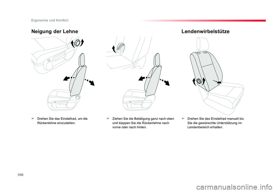 TOYOTA PROACE 2019  Betriebsanleitungen (in German) 100
Ergonomie und Komfort
Jumpy _de_Chap03_ergonomie-et-confort_ed01-2016
F  Drehen Sie das Einstellrad, um die Rückenlehne einzustellen.
Neigung der Lehne
F  Drehen Sie das Einstellrad manuell bis S