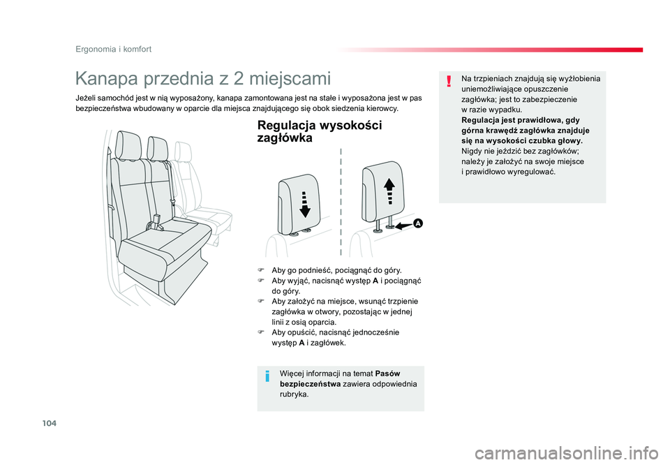 TOYOTA PROACE 2019 Instrukcja obsługi (in Polish) 104
Ergonomia i komfort
Jumpy _pl_Chap03_ergonomie-et-confort_ed01-2016
Regulacja wysokości
zagłówka
F Aby go podnieść, pociągnąć do góry.
F Aby wyjąć, nacisnąć występ A i pociągną TOYOTA PROACE 2019 Instrukcja obsługi (in Polish) 104
Ergonomia i komfort
Jumpy _pl_Chap03_ergonomie-et-confort_ed01-2016
Regulacja wysokości
zagłówka
F Aby go podnieść, pociągnąć do góry.
F Aby wyjąć, nacisnąć występ A i pociągną