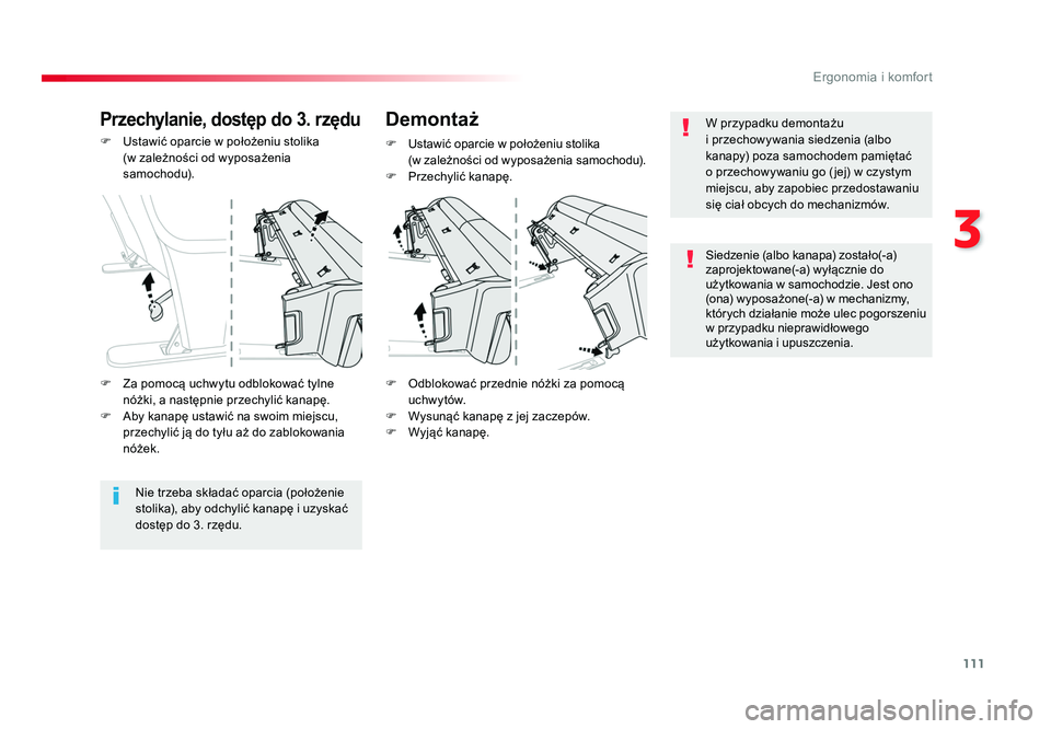 TOYOTA PROACE 2019 Instrukcja obsługi (in Polish) 111
3
Ergonomia i komfort
Jumpy _pl_Chap03_ergonomie-et-confort_ed01-2016
F Ustawić oparcie w położeniu stolika (w zależności od wyposażenia
samochodu).
F Odblokować przednie nóżki za pomo TOYOTA PROACE 2019 Instrukcja obsługi (in Polish) 111
3
Ergonomia i komfort
Jumpy _pl_Chap03_ergonomie-et-confort_ed01-2016
F Ustawić oparcie w położeniu stolika (w zależności od wyposażenia
samochodu).
F Odblokować przednie nóżki za pomo