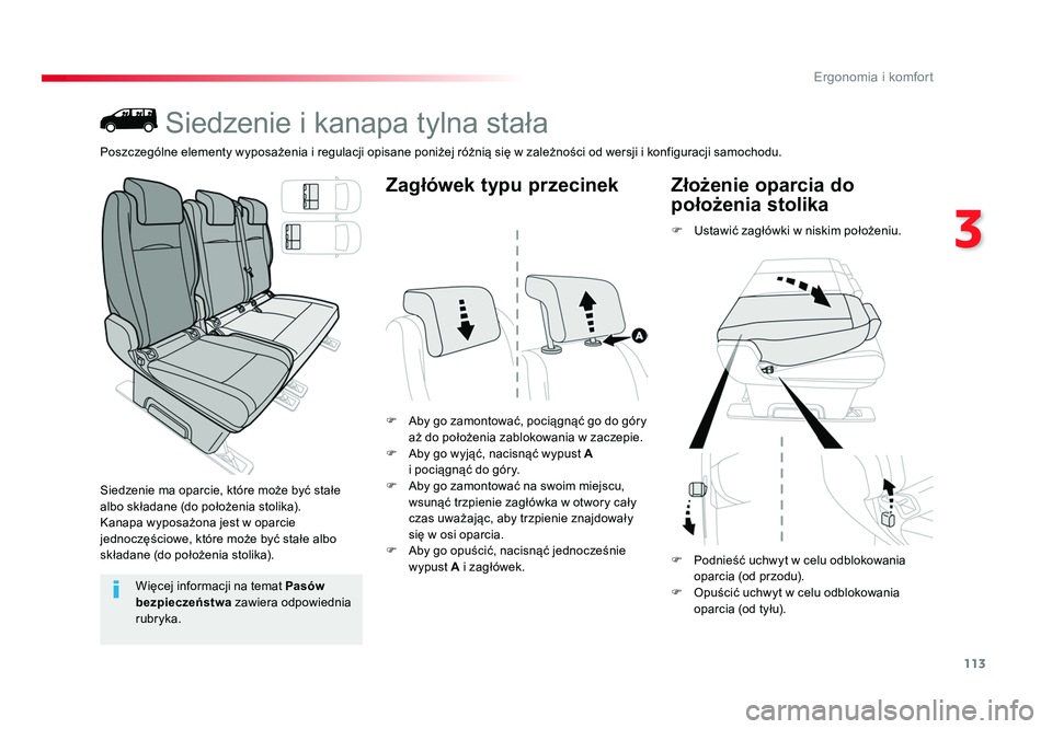 TOYOTA PROACE 2019 Instrukcja obsługi (in Polish) 113
3
Ergonomia i komfort
Jumpy _pl_Chap03_ergonomie-et-confort_ed01-2016
Siedzenie i kanapa tylna stała
Siedzenie ma oparcie, które może być stałe
albo składane (do położenia stolika).
Kanap TOYOTA PROACE 2019 Instrukcja obsługi (in Polish) 113
3
Ergonomia i komfort
Jumpy _pl_Chap03_ergonomie-et-confort_ed01-2016
Siedzenie i kanapa tylna stała
Siedzenie ma oparcie, które może być stałe
albo składane (do położenia stolika).
Kanap