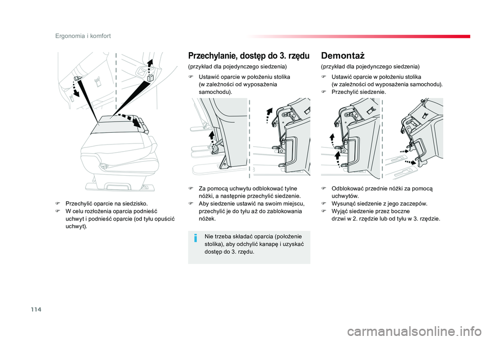 TOYOTA PROACE 2019  Instrukcja obsługi (in Polish) 114
Ergonomia i komfort
Jumpy _pl_Chap03_ergonomie-et-confort_ed01-2016
F Ustawić oparcie w  położeniu stolika 
(w  zależności od wyposażenia samochodu).
F  Przechylić siedzenie.
F  Za pomocą 