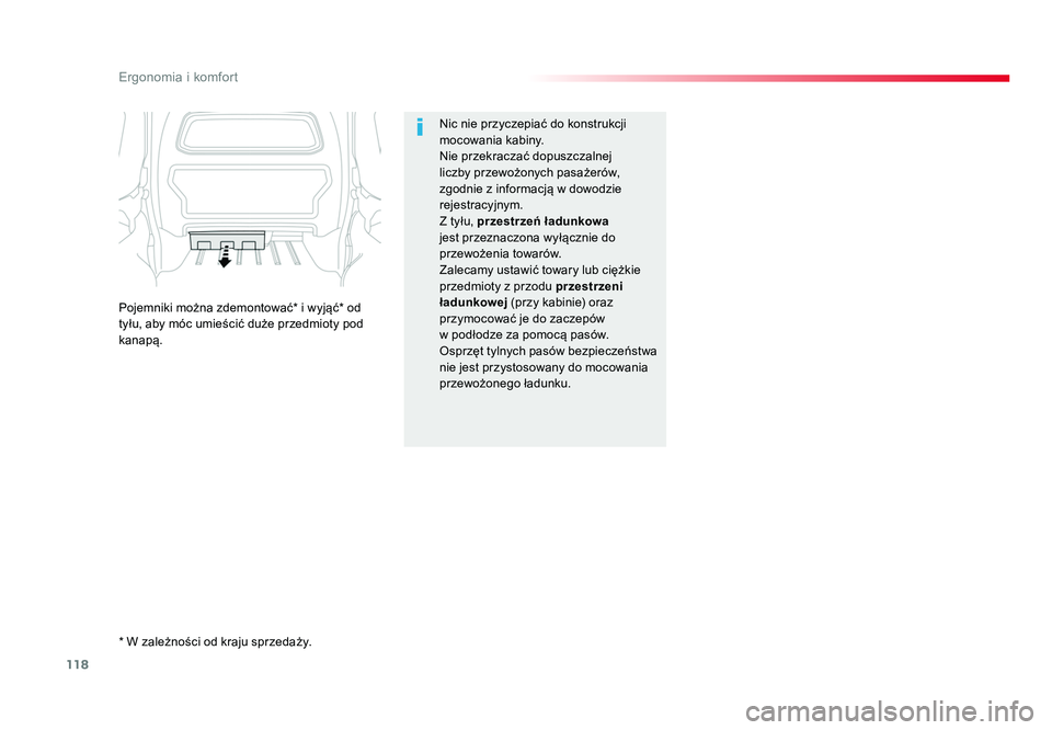TOYOTA PROACE 2019  Instrukcja obsługi (in Polish) 118
Ergonomia i komfort
Jumpy _pl_Chap03_ergonomie-et-confort_ed01-2016
Nic nie przyczepiać do konstrukcji 
mocowania kabiny.
Nie przekraczać dopuszczalnej 
liczby przewożonych pasażerów, 
zgodni