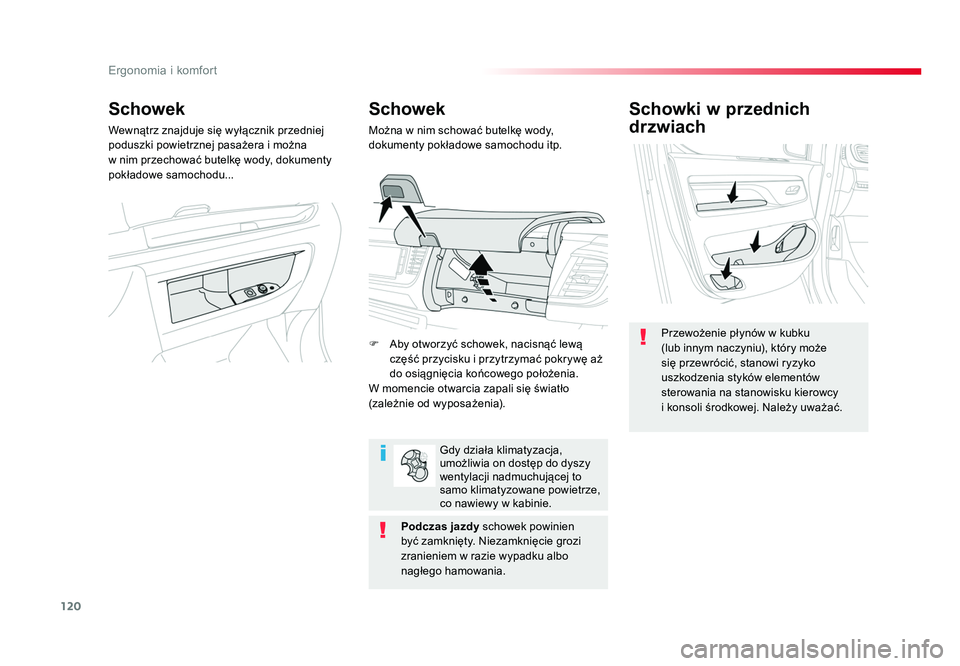 TOYOTA PROACE 2019 Instrukcja obsługi (in Polish) 120
Ergonomia i komfort
Jumpy _pl_Chap03_ergonomie-et-confort_ed01-2016
Schowki w przednich
drzwiach
Przewożenie płynów w kubku
(lub innym naczyniu), który może
się przewrócić, stanowi ryzy TOYOTA PROACE 2019 Instrukcja obsługi (in Polish) 120
Ergonomia i komfort
Jumpy _pl_Chap03_ergonomie-et-confort_ed01-2016
Schowki w przednich
drzwiach
Przewożenie płynów w kubku
(lub innym naczyniu), który może
się przewrócić, stanowi ryzy