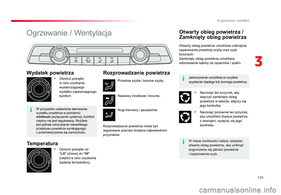 TOYOTA PROACE 2019 Instrukcja obsługi (in Polish) 125
3
Ergonomia i komfort
Jumpy _pl_Chap03_ergonomie-et-confort_ed01-2016
Temperatura
Wydatek powietrza
F Obrócić pokrętło
w celu uzyskania
wystarczającego
wydatku zapewniającego
komfort.
W TOYOTA PROACE 2019 Instrukcja obsługi (in Polish) 125
3
Ergonomia i komfort
Jumpy _pl_Chap03_ergonomie-et-confort_ed01-2016
Temperatura
Wydatek powietrza
F Obrócić pokrętło
w celu uzyskania
wystarczającego
wydatku zapewniającego
komfort.
W