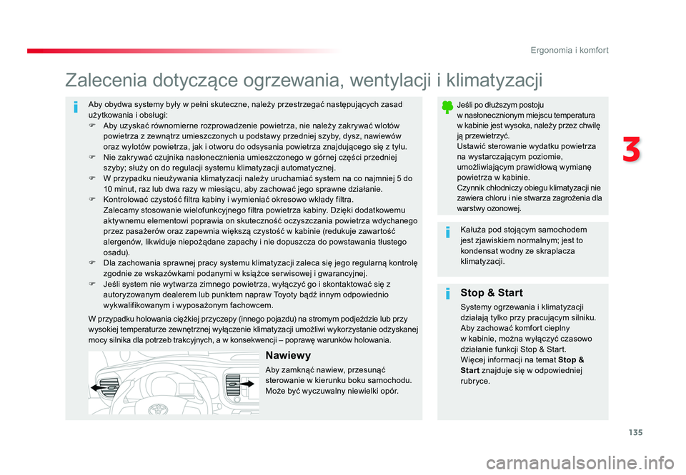TOYOTA PROACE 2019 Instrukcja obsługi (in Polish) 135
3
Ergonomia i komfort
Jumpy _pl_Chap03_ergonomie-et-confort_ed01-2016
Aby obydwa systemy były w pełni skuteczne, należy przestrzegać następujących zasad
użytkowania i obsługi:
F Aby uzys TOYOTA PROACE 2019 Instrukcja obsługi (in Polish) 135
3
Ergonomia i komfort
Jumpy _pl_Chap03_ergonomie-et-confort_ed01-2016
Aby obydwa systemy były w pełni skuteczne, należy przestrzegać następujących zasad
użytkowania i obsługi:
F Aby uzys