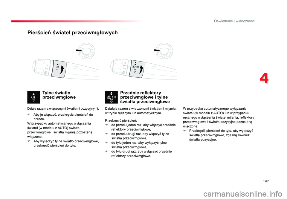 TOYOTA PROACE 2019 Instrukcja obsługi (in Polish) 147
4
Oświetlenie i widoczność
Jumpy _pl_Chap04_eclairage-et-visibilite_ed01-2016
Pierścień świateł przeciwmgłowych
Przednie reflektory
przeciwmgłowe i tylne
światła przeciwmgłowe
Tylne TOYOTA PROACE 2019 Instrukcja obsługi (in Polish) 147
4
Oświetlenie i widoczność
Jumpy _pl_Chap04_eclairage-et-visibilite_ed01-2016
Pierścień świateł przeciwmgłowych
Przednie reflektory
przeciwmgłowe i tylne
światła przeciwmgłowe
Tylne
