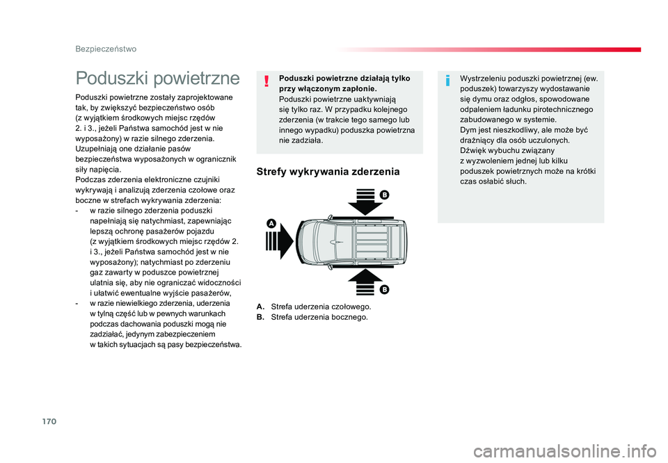 TOYOTA PROACE 2019 Instrukcja obsługi (in Polish) 170
Bezpieczeństwo
Jumpy _pl_Chap05_securite_ed01-2016
Poduszki powietrzne
Poduszki powietrzne zostały zaprojektowane
tak, by zwiększyć bezpieczeństwo osób
(z wyjątkiem środkowych miejsc rz TOYOTA PROACE 2019 Instrukcja obsługi (in Polish) 170
Bezpieczeństwo
Jumpy _pl_Chap05_securite_ed01-2016
Poduszki powietrzne
Poduszki powietrzne zostały zaprojektowane
tak, by zwiększyć bezpieczeństwo osób
(z wyjątkiem środkowych miejsc rz