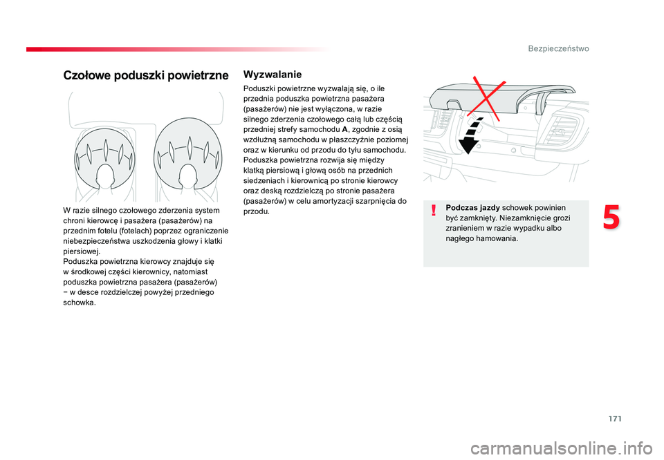 TOYOTA PROACE 2019 Instrukcja obsługi (in Polish) 171
5
Bezpieczeństwo
Jumpy _pl_Chap05_securite_ed01-2016
Czołowe poduszki powietrzneWyzwalanie
Poduszki powietrzne wyzwalają się, o ile
przednia poduszka powietrzna pasażera
(pasażerów) nie j TOYOTA PROACE 2019 Instrukcja obsługi (in Polish) 171
5
Bezpieczeństwo
Jumpy _pl_Chap05_securite_ed01-2016
Czołowe poduszki powietrzneWyzwalanie
Poduszki powietrzne wyzwalają się, o ile
przednia poduszka powietrzna pasażera
(pasażerów) nie j