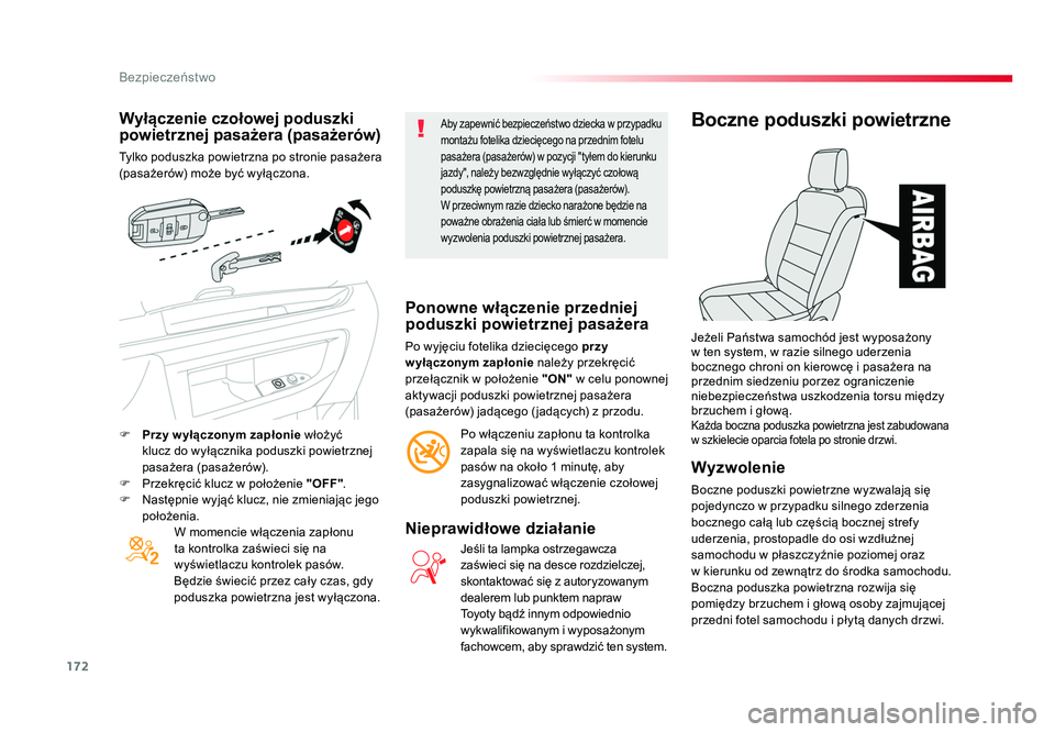 TOYOTA PROACE 2019 Instrukcja obsługi (in Polish) 172
Bezpieczeństwo
Jumpy _pl_Chap05_securite_ed01-2016
Wyłączenie czołowej poduszki
powietrznej pasażera (pasażerów)
Tylko poduszka powietrzna po stronie pasażera
(pasażerów) może być wy TOYOTA PROACE 2019 Instrukcja obsługi (in Polish) 172
Bezpieczeństwo
Jumpy _pl_Chap05_securite_ed01-2016
Wyłączenie czołowej poduszki
powietrznej pasażera (pasażerów)
Tylko poduszka powietrzna po stronie pasażera
(pasażerów) może być wy