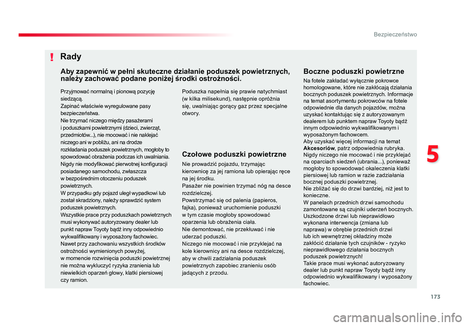 TOYOTA PROACE 2019 Instrukcja obsługi (in Polish) 173
5
Bezpieczeństwo
Jumpy _pl_Chap05_securite_ed01-2016
Przyjmować normalną i pionową pozycję
siedzącą.
Zapinać właściwie wyregulowane pasy
bezpieczeństwa.
Nie trzymać niczego między p TOYOTA PROACE 2019 Instrukcja obsługi (in Polish) 173
5
Bezpieczeństwo
Jumpy _pl_Chap05_securite_ed01-2016
Przyjmować normalną i pionową pozycję
siedzącą.
Zapinać właściwie wyregulowane pasy
bezpieczeństwa.
Nie trzymać niczego między p