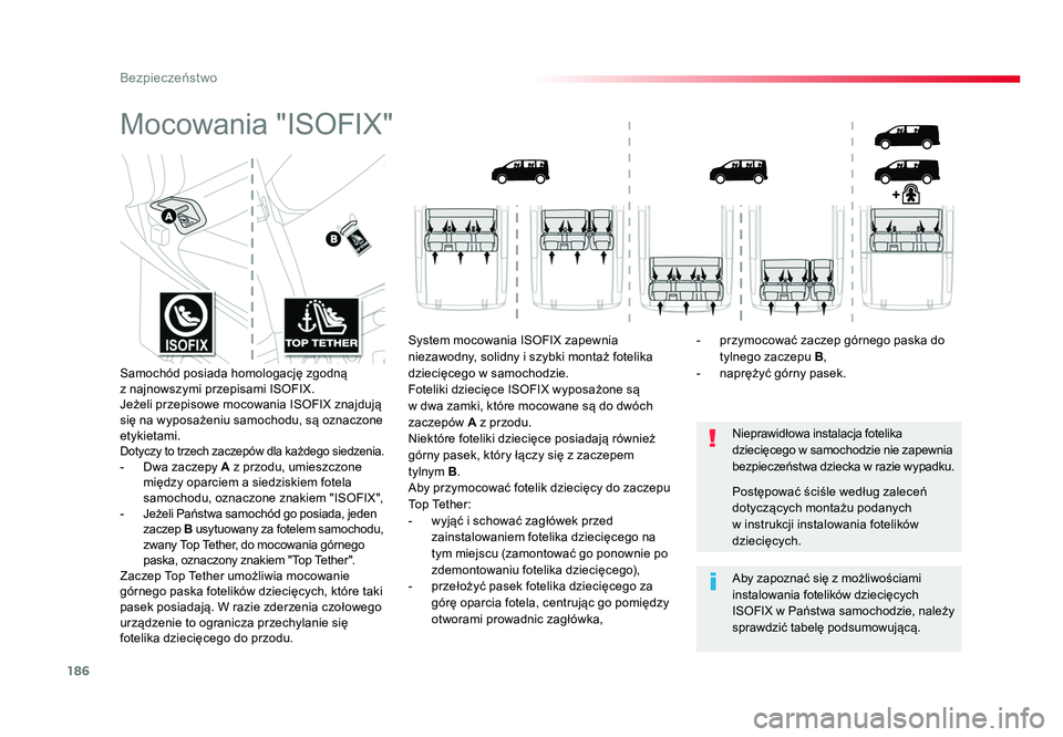 TOYOTA PROACE 2019 Instrukcja obsługi (in Polish) 186
Bezpieczeństwo
Jumpy _pl_Chap05_securite_ed01-2016
Mocowania "ISOFIX"
Nieprawidłowa instalacja fotelika
dziecięcego w samochodzie nie zapewnia
bezpieczeństwa dziecka w razie wypadku TOYOTA PROACE 2019 Instrukcja obsługi (in Polish) 186
Bezpieczeństwo
Jumpy _pl_Chap05_securite_ed01-2016
Mocowania "ISOFIX"
Nieprawidłowa instalacja fotelika
dziecięcego w samochodzie nie zapewnia
bezpieczeństwa dziecka w razie wypadku